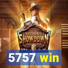 5757 win